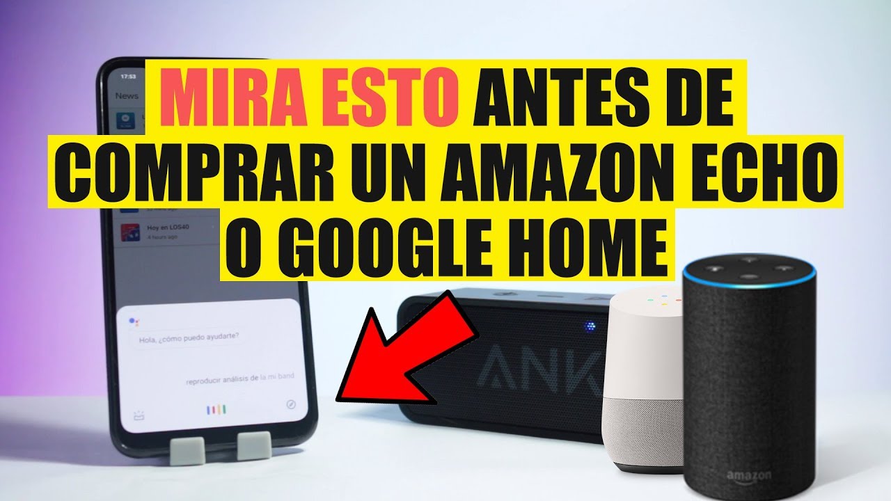 Alexa vs Google Home: ¿Qué altavoz inteligente me compro?