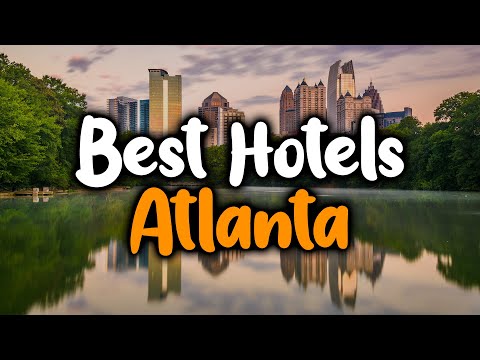 วีดีโอ: 9 โรงแรมที่ดีที่สุดในแอตแลนตาในปี 2022