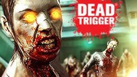 Dead Trigger