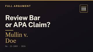 Mullin v. Doe — Can Courts Review TPS Decisions Immigration | FULL SCOTUS Oral Argument (2026)