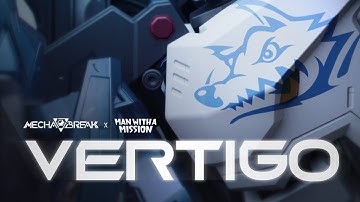 Mecha BREAK x MAN WITH A MISSION Promotional Song - Vertigo