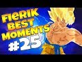 FIERIK BEST MOMENTS #25 - Stereo Saiyan