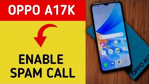 How to enable caller ID spam protection, Oppo A17k 5G me spam call se Kaise band kare