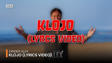 Zanger Alex - Klojo (Lyrics Video)