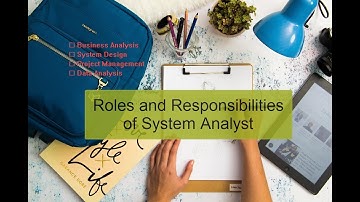 | Roles & Responsibilities of System Analyst | System Analysis | Business Analysis |