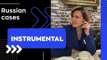 Russian Grammar Lessons: INSTRUMENTAL CASE in Russian - PART 1