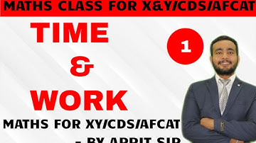 CLASS 1 - WORK & TIME (RAGA & MATHS FOR XY/SSR/CDS/AFCAT/INET