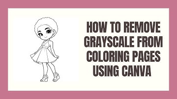 Remove Grayscale from Coloring Pages (Update)