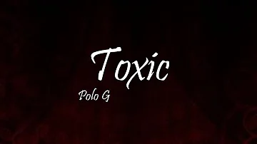 Polo G - Toxic (Lyrics)