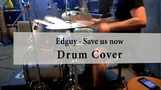 Edguy - Save us now (Drum Cover)