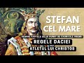 Ștefan cel Mare - despre faptele celui numit în epoca sa Regele Daciei sau Atletul lui Christos