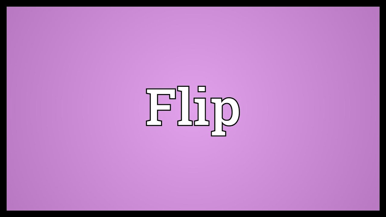 Flip meaning. Edge mean