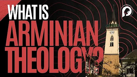 What Is Arminian Theology?