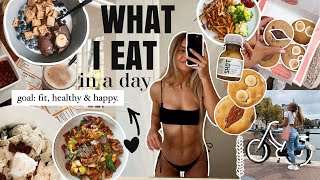 WHAT I EAT IN A DAY To Stay Fit, Healthy + HAPPY (no restrictions)