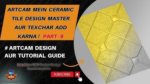 Artcam Mein Ceramic Tile Design Master Aur TexChar Add Karna !  Part 9 #ishadhiyacnc