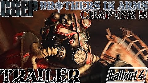 Fallout 4 CSEP: Brothers In Arms Chapter 2 TRAILER [Fallout 4 Quest Mod PC]