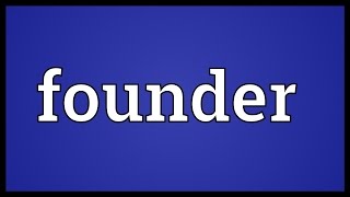 Founder Meaning