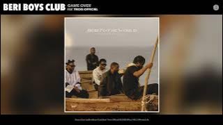 Beri Boys Club - Game Over (feat. Trois Officiel)
