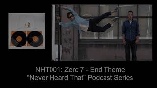 Never Heard That: NHT001 - Zero 7 - End Theme