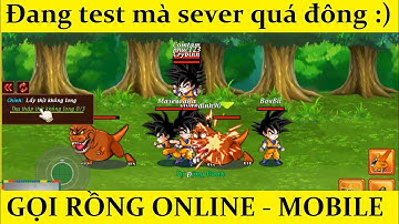 Gọi Rồng Online quá đông người chơi trải nghiệm - Hẹn clip sau làm rõ hơn