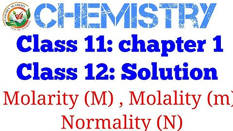 Molarity(M) ,Molality(m),Normality(N) #molality#molality#normality#cbse#class11#class12#chemistry