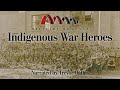 Indigenous War Heroes