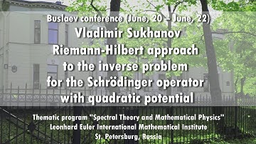 Vladimir Sukhanov | Riemann-Hilbert approach to the inverse problem for the Schrodinger operator