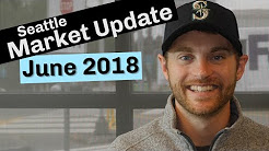 Seattle Real Estate Market Update | June 2018