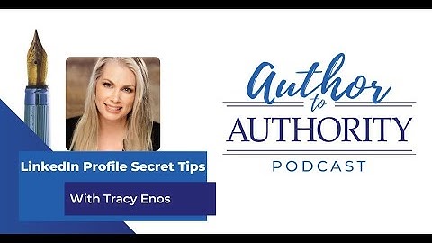 LinkedIn Profile Secret Tips With Tracy Enos