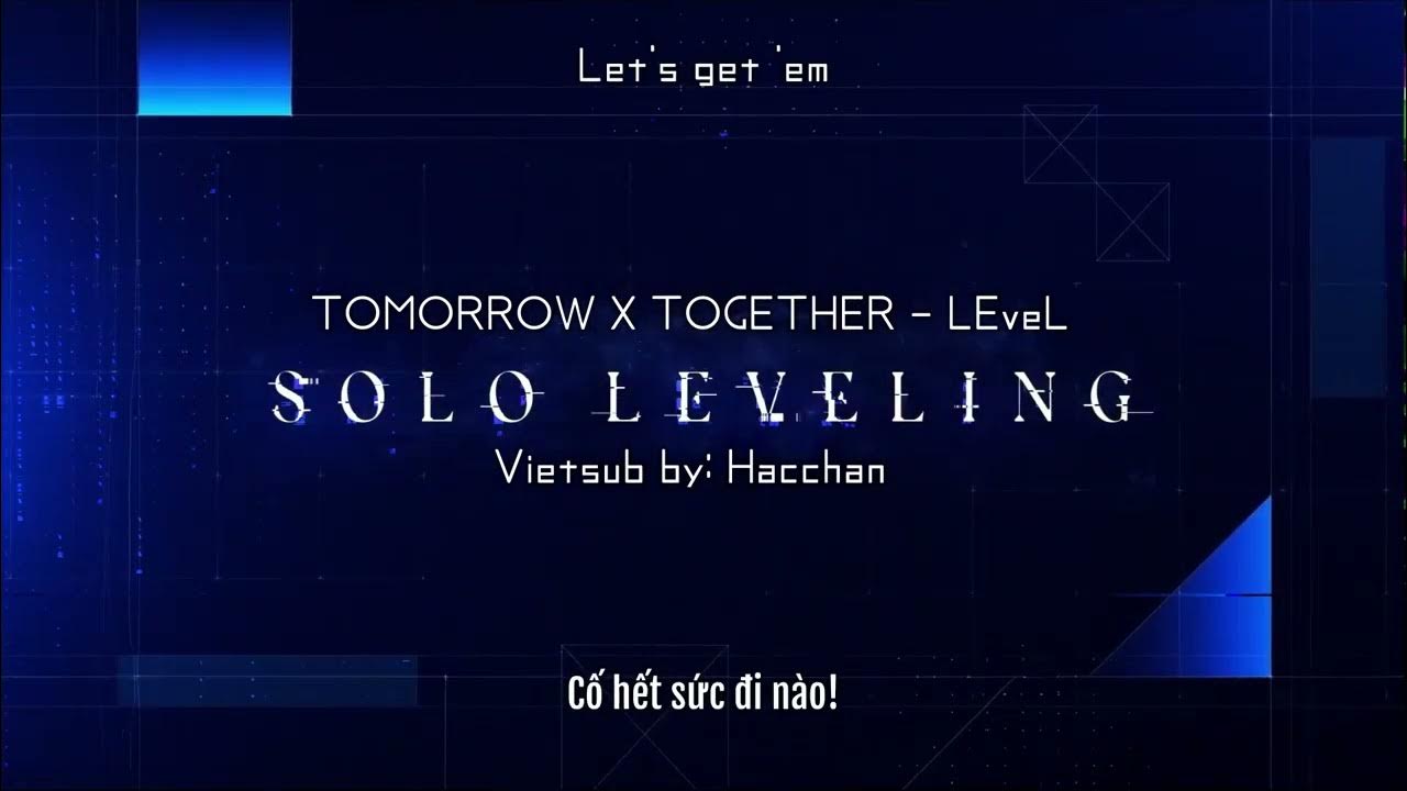  vietsub romaji tomorrow x together txt level solo leveling