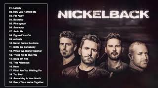 Nickelback Best Songs - Nickelback Greatest Hits - The Best Of Nickelback