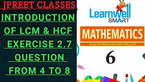#class6 #learnwell #chapter 2 #playingwithnumbers#lcm#hcf    exercise 2.7 question 4,5,6,7,8 #jpreet