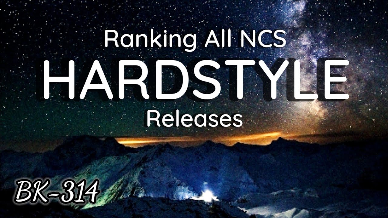 Ranking All NCS Hardstyle Releases - YouTube