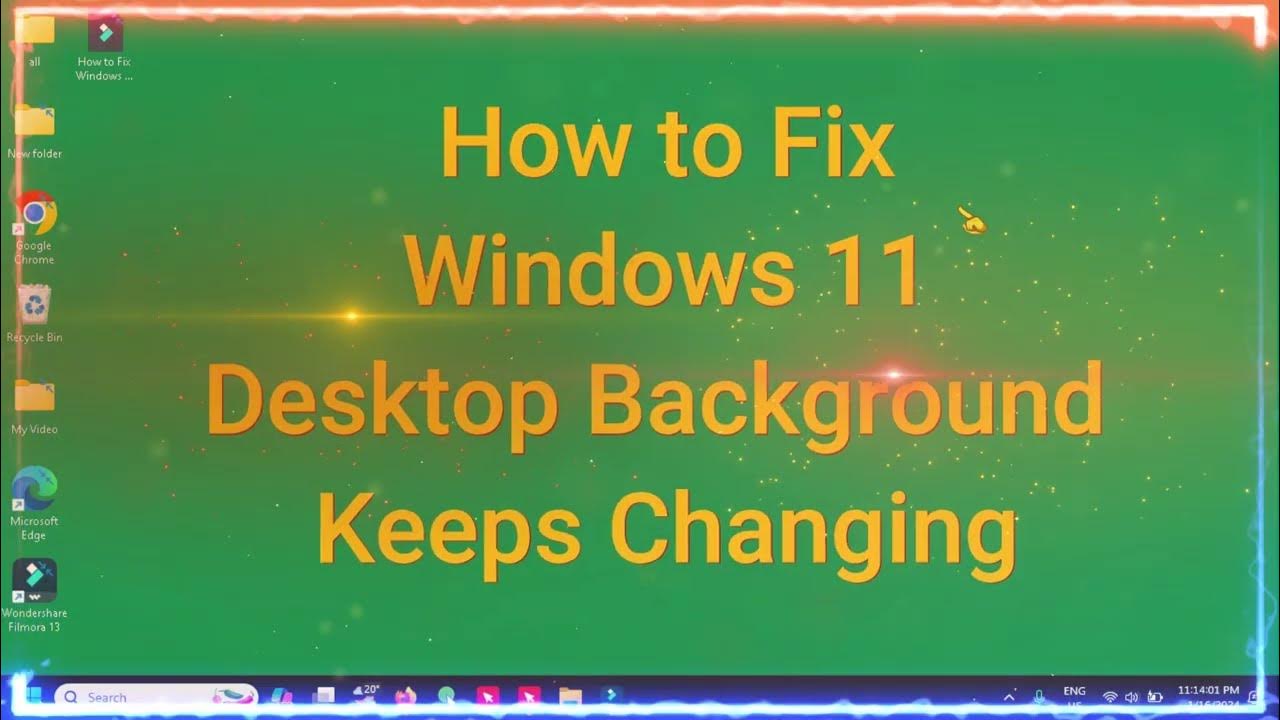 Windows 11 Desktop Background Keeps Changing How to Fix YouTube