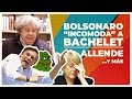 Bolsonaro "incomoda" a Bachelet, Allende 🧟 | E253