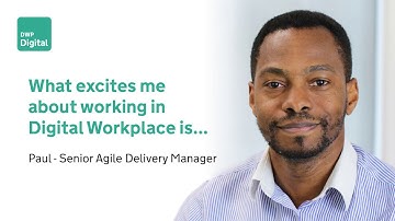 Senior Agile Delivery Manager Paul - What excites me about working in Digital Workplace is...