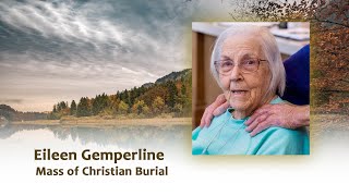 Frieda Eileen Gemperline - Mass of Christian Burial