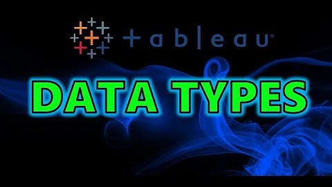 Tableau Data Types Made Simple for Beginners!