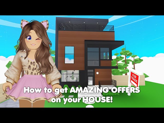 How to get AMAZING offers on your house! in Adopt me! class=