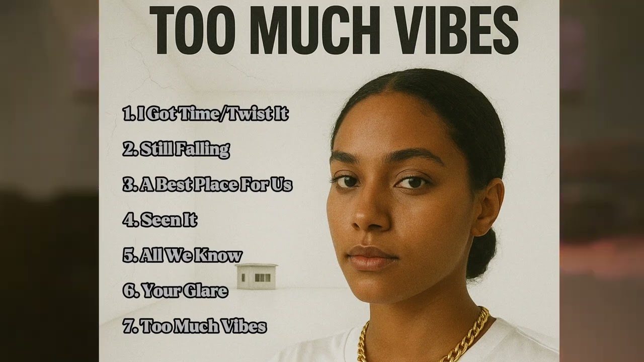 Too Much Vibes [Full Album]