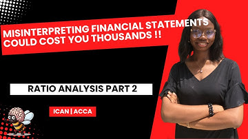 WARNING: Misinterpreting Financial Statements Could Cost You THOUSANDS | RATIO ANALYSIS PART 2
