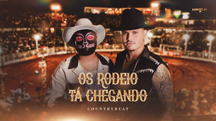Os Rodeio tá Chegando - CountryBeat (Videoclipe Oficial)