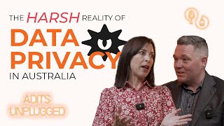 The Harsh Reality of Data Privacy in Australia ADITS Unplugged