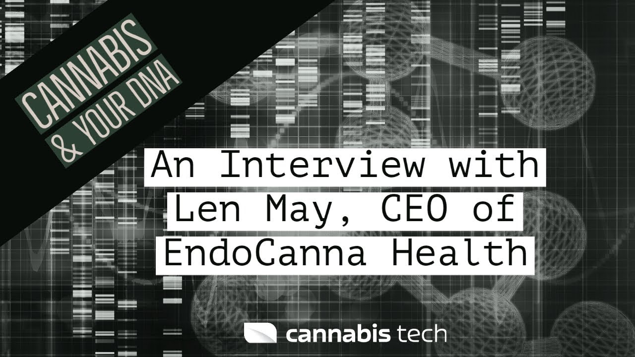A Tech Moment with Len May, CEO & Founder of EndoCanna Health.