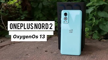 Oneplus Nord 2 OxygenOs 13 Update | Oneplus Nord 2 Android 13 Update
