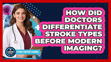 How Did Doctors Differentiate Stroke Types Before Modern Imaging? - Stroke Support Channel