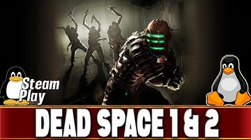 Dead Space 1 & 2  | Linux Gaming | Ubuntu 18.04 | Steam Play
