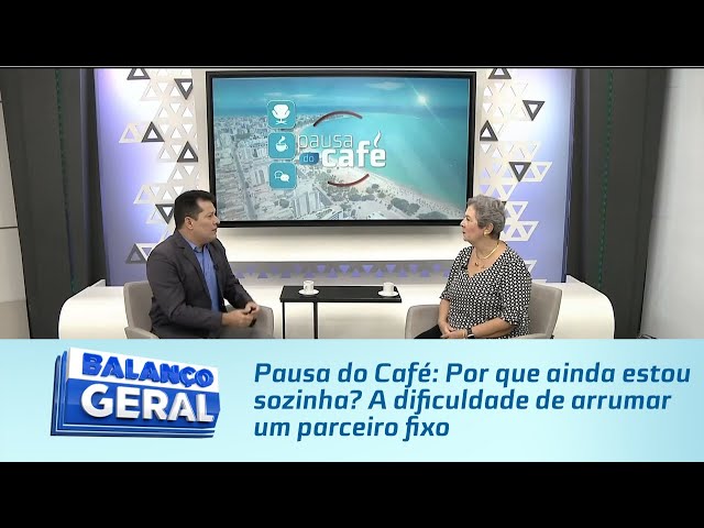 Pausa do Café: Por que ainda estou sozinha? A dificuldade de arrumar um parceiro fixo