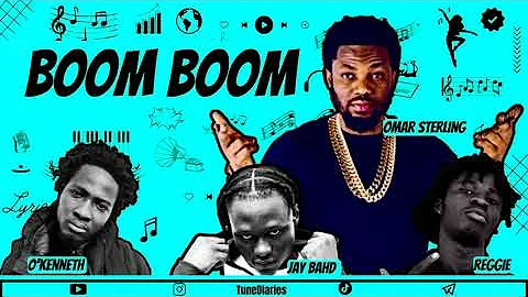 "Boom Boom" Lyric Video - Omar Sterling ft Reggie, O kenneth, Jay Bahd (Asakaa) R2bees