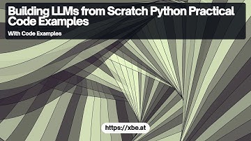 Building LLMs from Scratch with Python: A Practical Guide